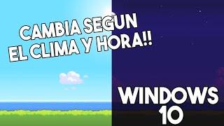 COMO PONER FONDOS DE PANTALLA QUE CAMBIAN SEGÚN EL CLIMA Y HORA!!! [Pará PC] (2019)