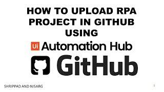 How to upload RPA UiPath project in GIT? | How to use UiPath Automation Hub| E08 | Shrippad | Nisarg