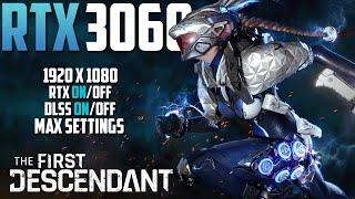 The First Descendant | Gameplay Benchmark | I5-11400 + RTX 3060 | 1080p | DLSS: ON/OFF | RTX: ON/OFF