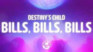 Destiny's Child - Bills, Bills, Bills (Lyrics)