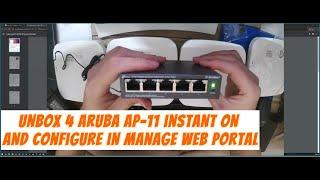 Unbox Aruba AP11 Instant On and Configure in Manage WEB Portal 2024