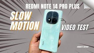 Redmi Note 14 Pro Plus Slow Motion Video Test – Mind-Blowing Results!