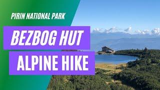 Bezbog Hut And Bulgaria's Pirin National Park Near Bansko