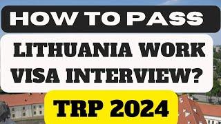 How to pass Lithuania Work Visa/TRP interview? Lithuania Visa 2024. Lithuania TRP. Your Visa Mate.