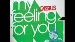 Cassius - Feeling for you