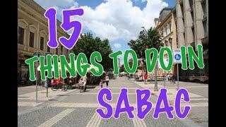 Top 15 Things To Do In Sabac, Serbia