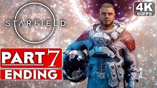 STARFIELD ENDING Gameplay Walkthrough Part 7 FULL GAME [4K 60FPS PC ULTRA] - No Commentary