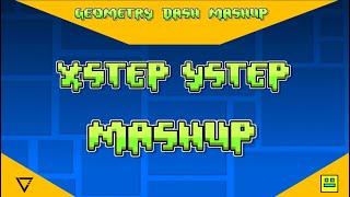 xStep x yStep [Geometry Dash Mashup]