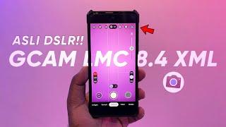 ASLI DSLR Like PhotosLatest Gcam LMC 8.4 R15 XML - Upscale Photos Any Android