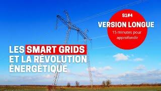 [ENERGIE] LCM S1#4 VL - Les smart grids et la révolution énergétique - 15 minutes