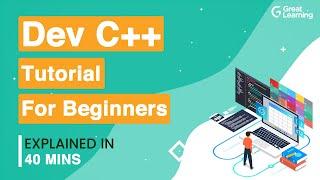 Dev C++ Tutorial for Beginners | Dev C++ | How to use Dev C++ ? | Great Learning