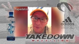 Takedown Wrestling: Dennis Papadatos