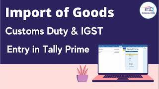 Import of Goods , Customs Duty & IGST on Import of goods Entry in Tally prime