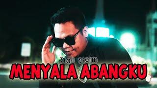 Tian Storm - MENYALA ABANGKU (Official Music Video) DISKO TANAH