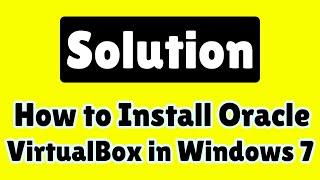 How to install VirtualBox in windows 7 | VirtualBox installation windows 7