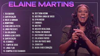 Elaine Martins - AS MELHORES (Músicas Mais Tocadas) Atualizada 2023