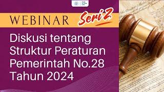 DISKUSI #2: Tentang Struktur PP No.28/2024 sebagai Peraturan Pelaksana UU No.17/2023