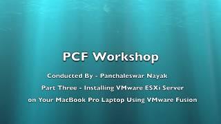 #PCF #Workshop and #Tutorial: #Installing #ESXi on #VMware #Fusion on #MacBookPro