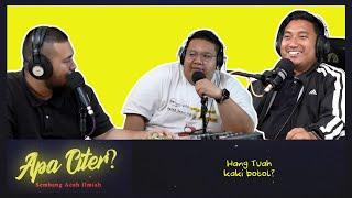 Hang Tuah kaki botol??? #APACITER? (PODCAST MALAYSIA)