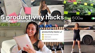 5 life changing productivity hacks | Locking in before 2025