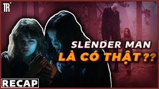 Nữ sinh nghịch dại và triệu hồi ra ngay quái vật | Recap Xàm: Slender Man