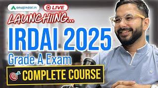 IRDAI Grade A 2025 | Complete Course Launched | IRDAI 2025 Preparation Strategy | Anuj Jindal