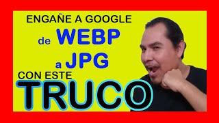  como Convertir una IMAGEN WEBP a JPG Facil sin Instalar Ningun PROGRAMA