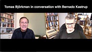 Tomas Björkman in conversation with Bernado Kastrup