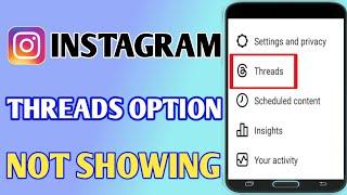 Instagram Threads Option Not Showing // Instagram Threads Problem Solve