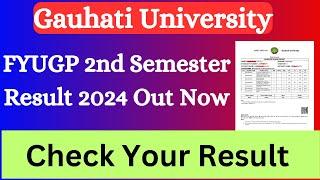 FYUGP 2nd Semester Result 2024 Out Now | BA BSC BCOM 2nd Semester Result 2024 | Gauhati University