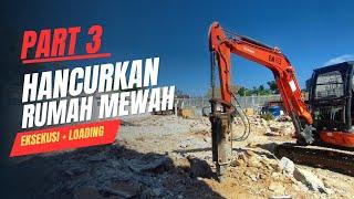 (Part 3) BONGKAR RUMAH SULTAN (7 HARI) Dengan Excavator Breaker