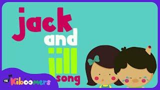 Jack and Jill - The Kiboomers Preschool Songs & Nursery Rhymes for Circle Time