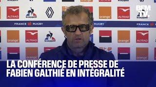 XV de France: la conférence de presse de Fabien Galthié en intégralité