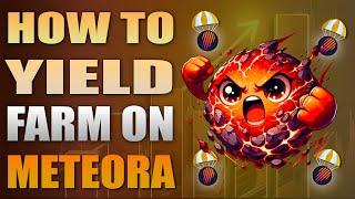  How To Yield Farm On Meteora  A Full Guide With LIVE Examples 