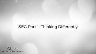 Size-Exclusion Chromatography (SEC) and Waters Part 1: Thinking Differently