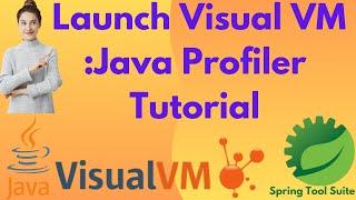 How to Launch VisualVM in STS Eclipse | Java Profiler & Performance Tool Tutorial