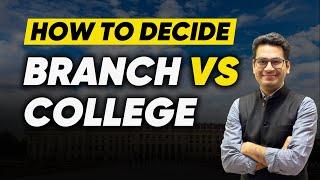 How to Decide Branch vs College | The Rule Book by Anup Sir