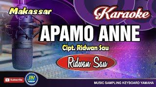 Apamo Anne│Karaoke Makassar│Tanpa Vocal│By Ridwan Sau