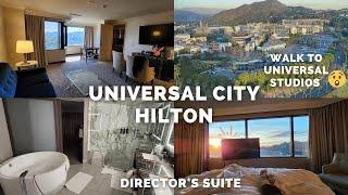 HILTON UNIVERSAL CITY | DIRECTORS SUITE ROOM TOUR