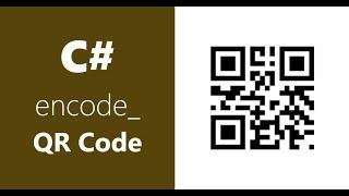 C# How To Create , Encode QR Code | Part 1