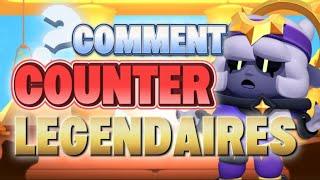 Comment COUNTER les 12 brawlers LEGENDAIRES de Brawl Stars ?!