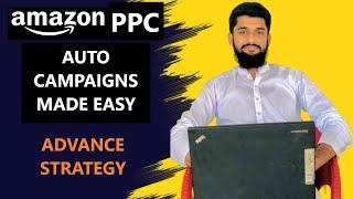 Amazon Auto Campaigns Strategy Explained 2022 Learn how to run profitable auto campaigns- Amazon PPC