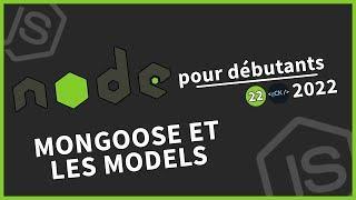 [#22] Présentation de mongoose (+ models) | Tutoriel Node.js pour débutants en 2022