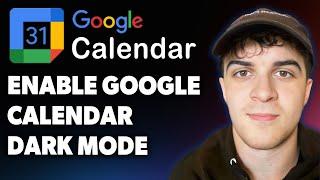 How to Enable Google Calendar Dark Mode (Full 2025 Guide)