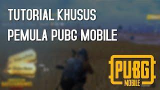 Tutorial Cara Bermain PUBG Mobile Untuk Pemula