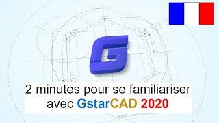 Rapidité de prise en mains de GstarCAD 2020