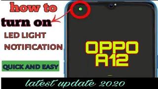 HOW TO ENABLE "LED LIGHTS" ON OPPOA12