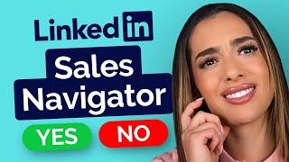 Is LinkedIn Sales Navigator Right For You?