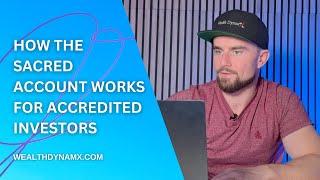 How the Sacred Account works for Accredited Investors I Jerry Fetta