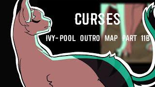 CURSES || IVYPOOL MAP OUTRO PART 11B ||